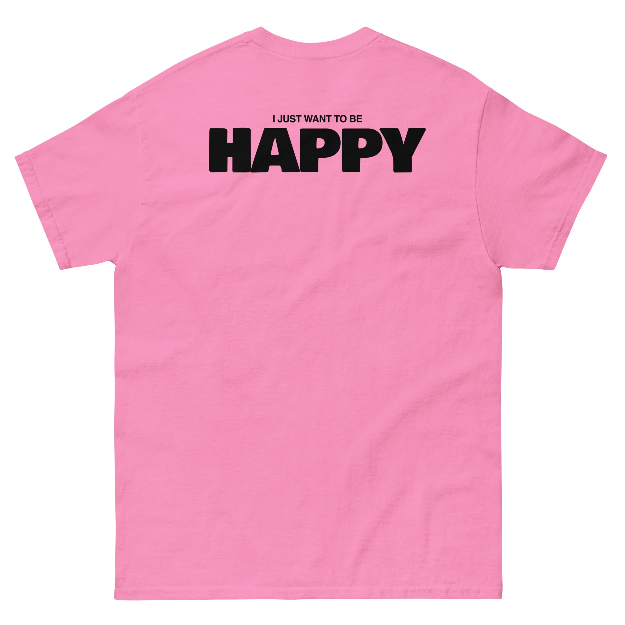 I JUST WANT TO BE HAPPY T-SHIRT – Crooked Creek Co.