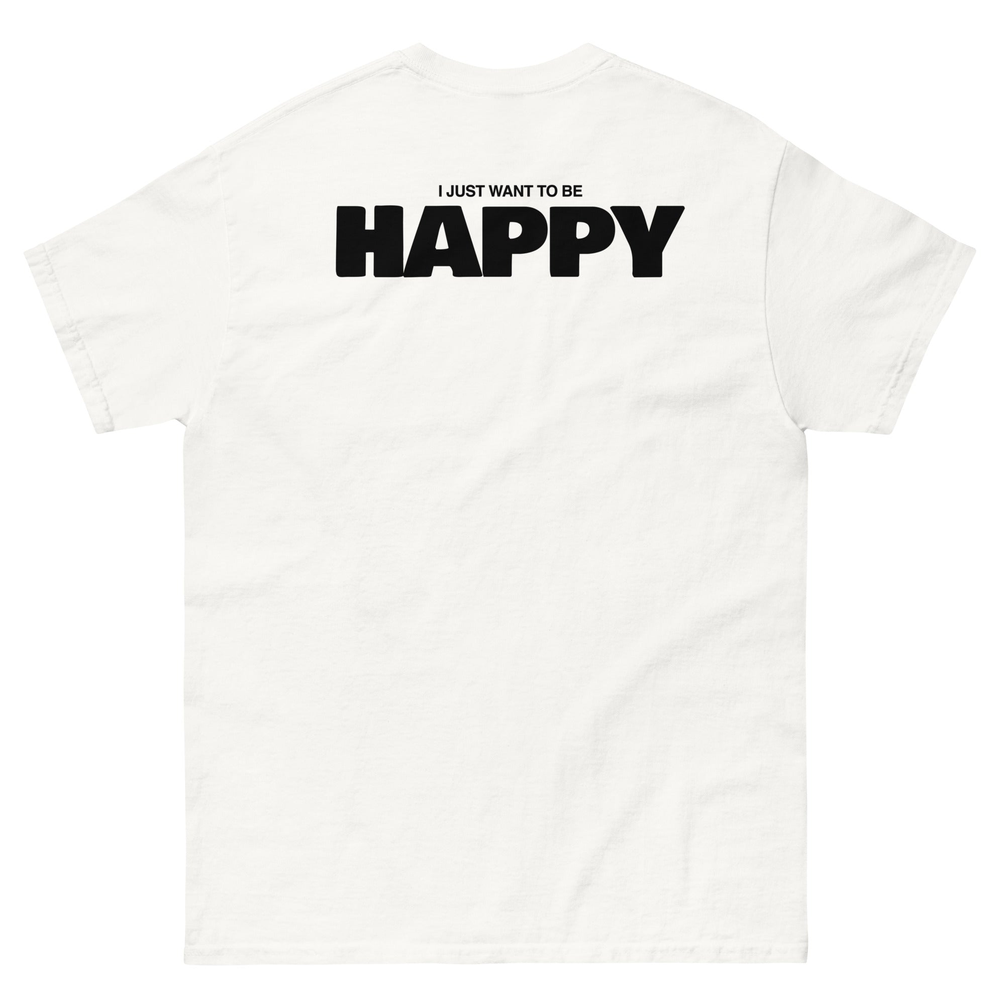 I JUST WANT TO BE HAPPY T-SHIRT – Crooked Creek Co.